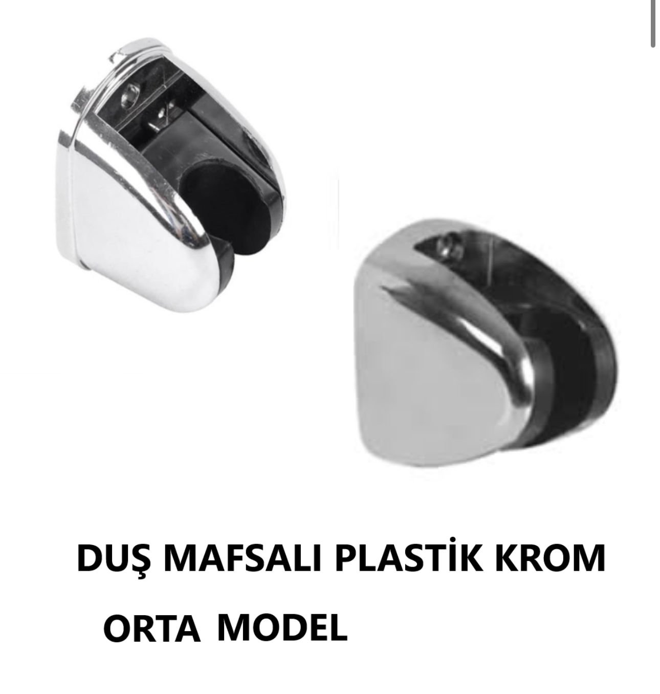 DUŞ BAŞLIĞI TUTUCU KROM PLASTİK ORTA