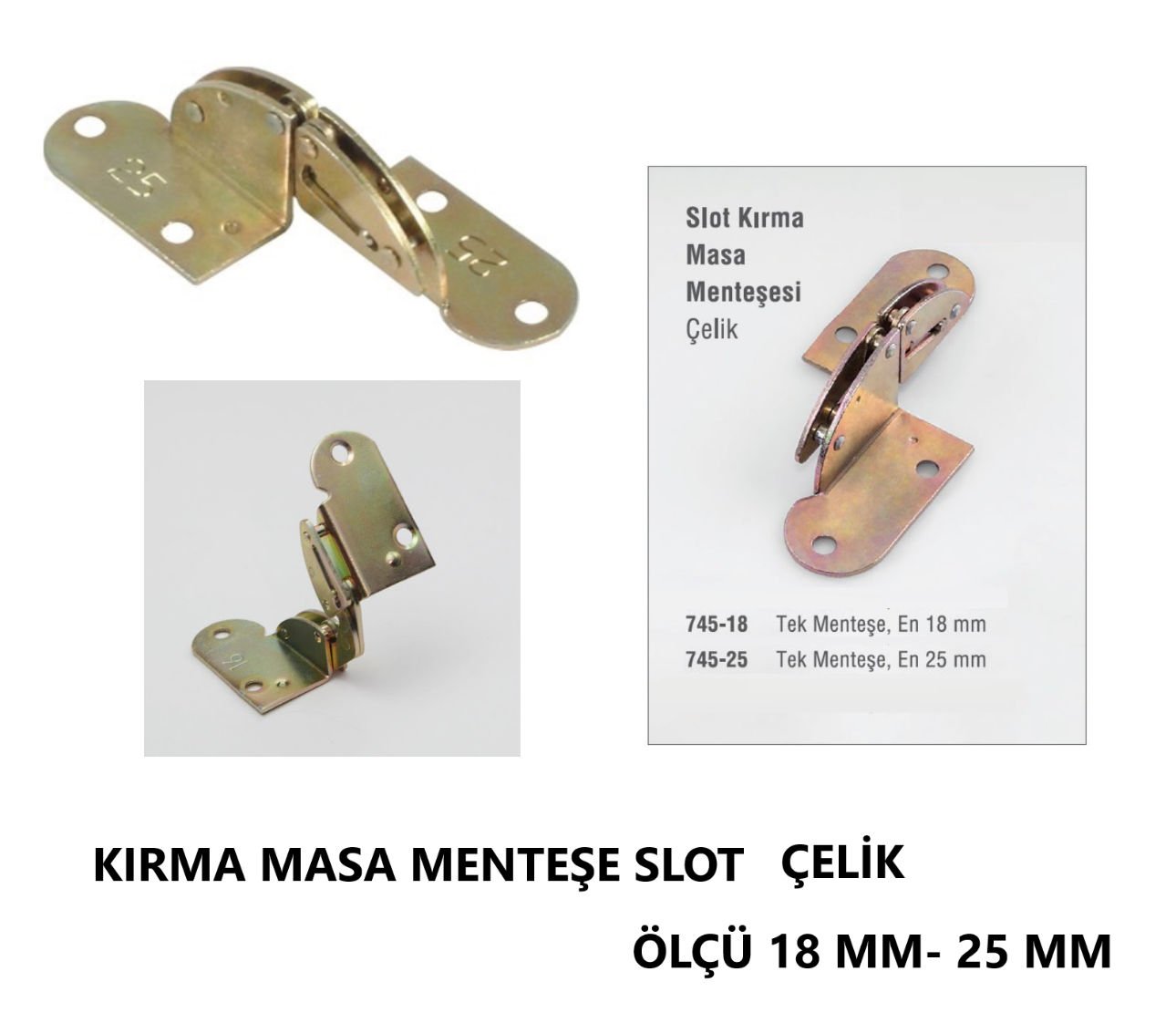 MASA MENTEŞE KIRMA SLOT ÇELİK 25 MM