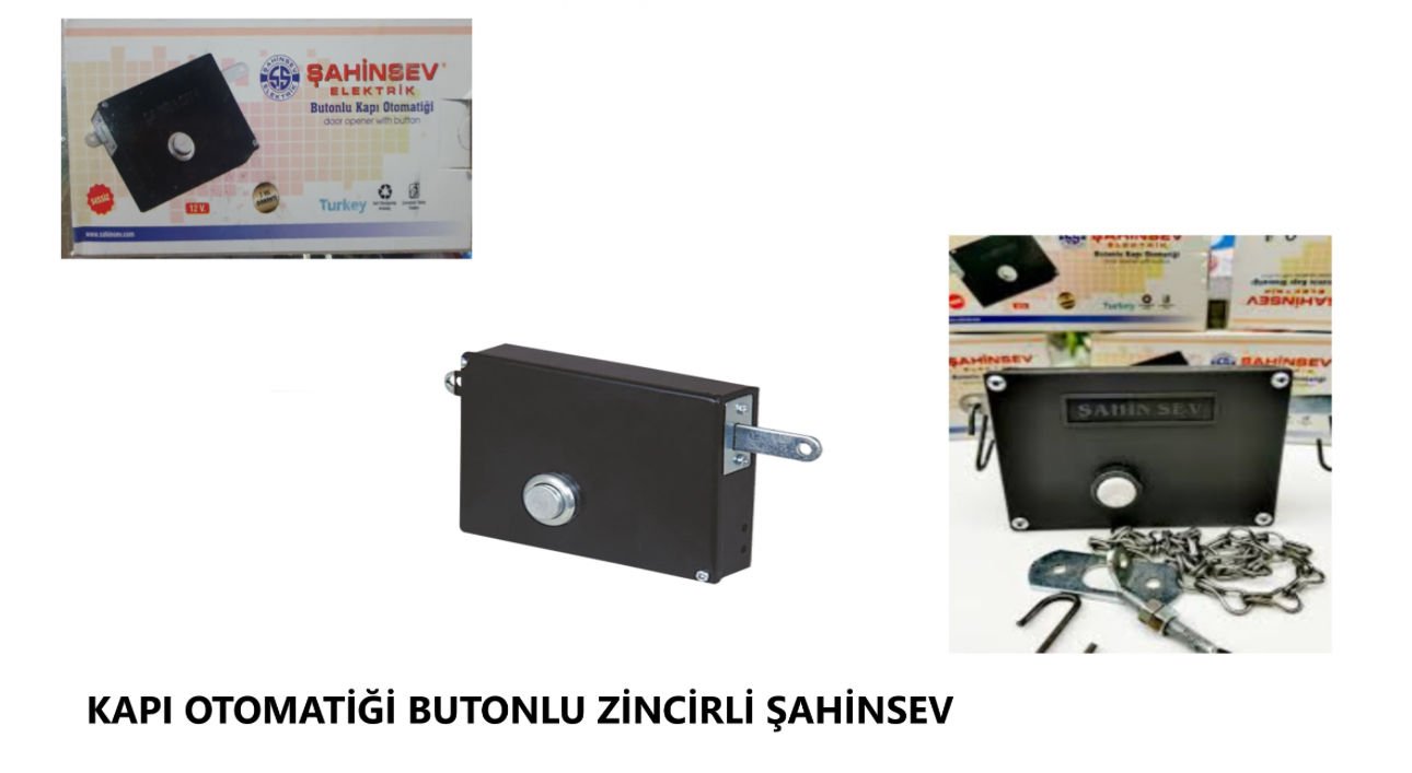 KAPI OTOMATİĞİ BUTONLU ZİNCİRLİ ŞAHİNSEV