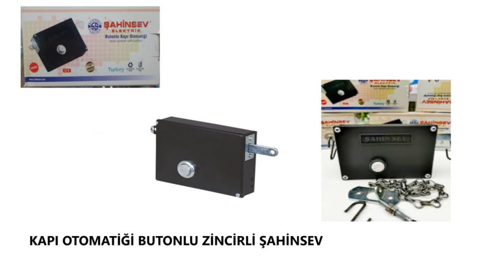 KAPI OTOMATİĞİ BUTONLU ZİNCİRLİ ŞAHİNSEV