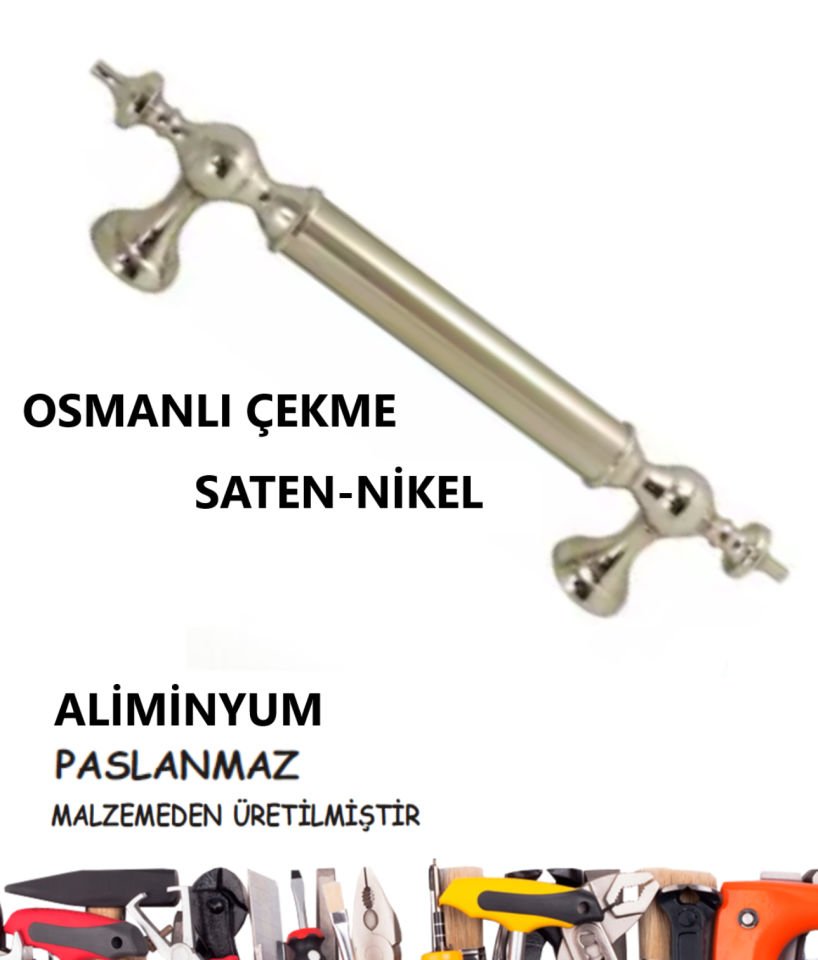 ÇEKME KOL OSMANLI ALİMİNYUM SATEN-NİKEL 22,5 CM