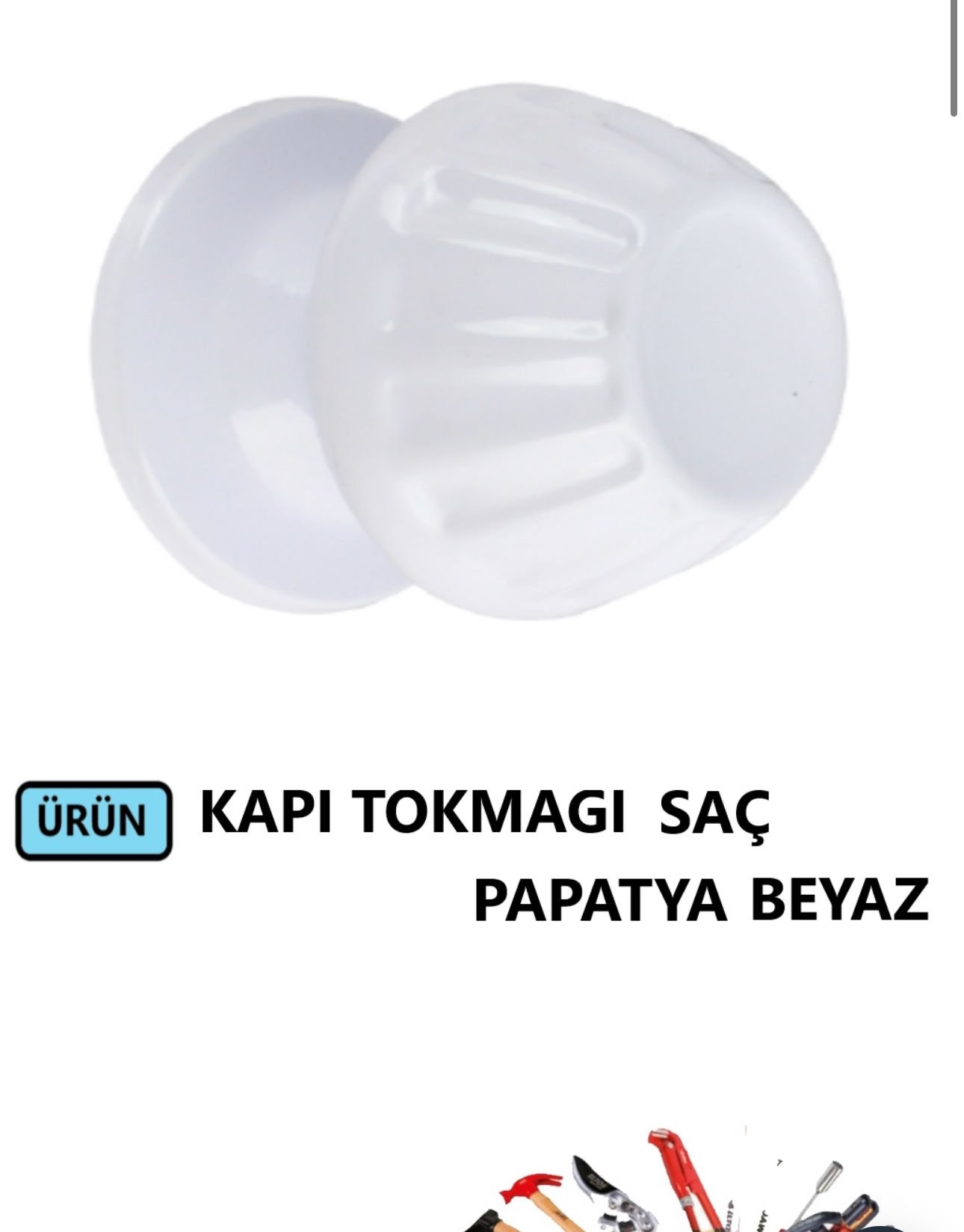 KAPI TOKMAĞI PAPATYA SAÇ BEYAZ
